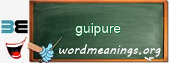 WordMeaning blackboard for guipure